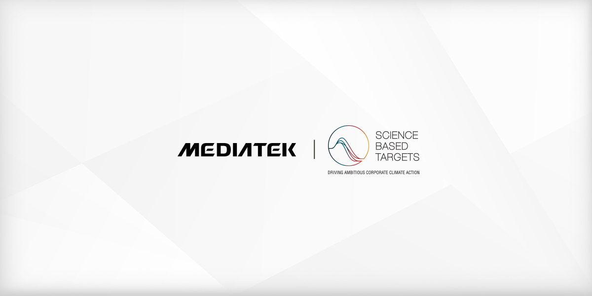 MediaTek passes SBTi review and initiates net-zero transformation